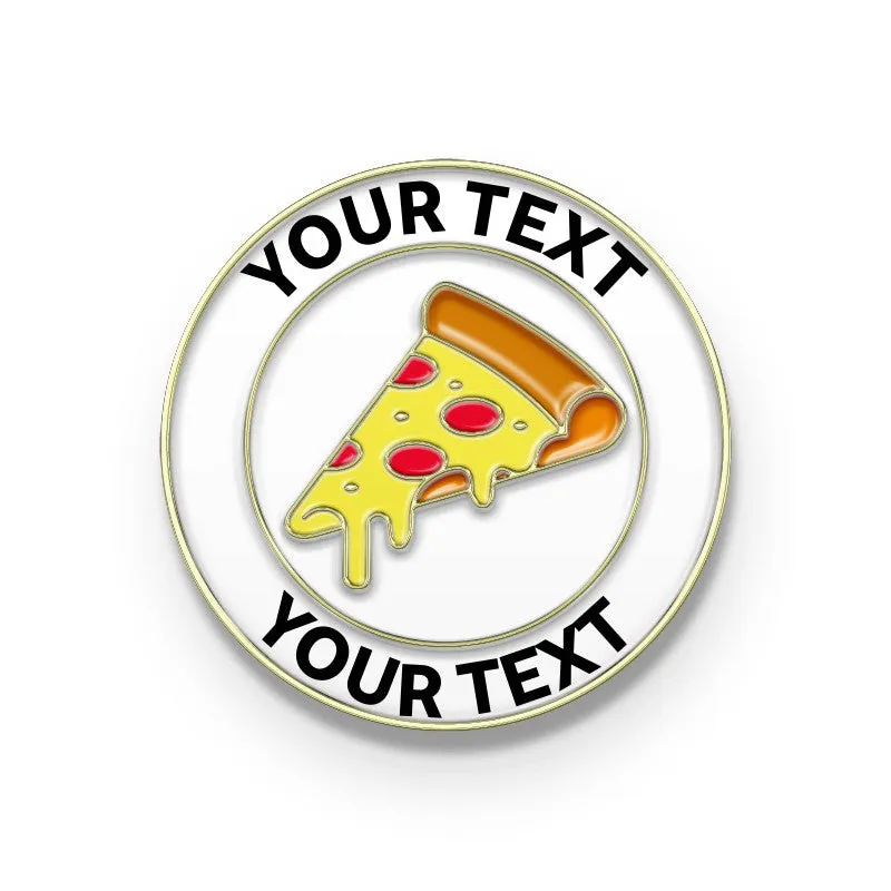 Pizza Pin with Custom Text