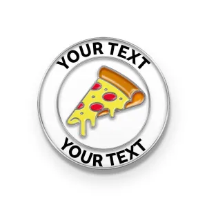 Pizza Pin with Custom Text